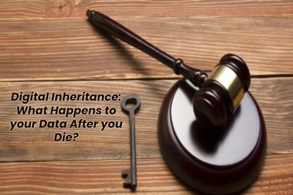 Digital Inheritance - What Happens to your Data After you Die