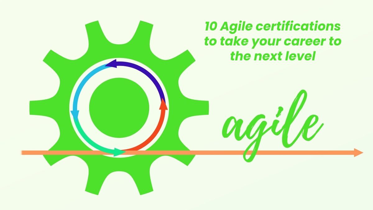 10 Agile certifications to take your career to the next level