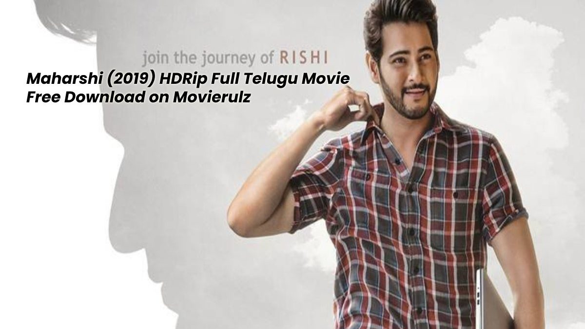 Download and Watch Maharshi (2019) HDRip Telugu Full Movie Online Free