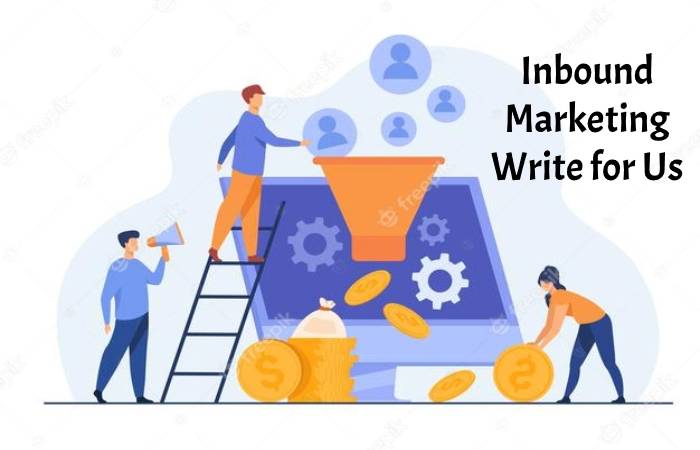 Inbound marketing Write for Us