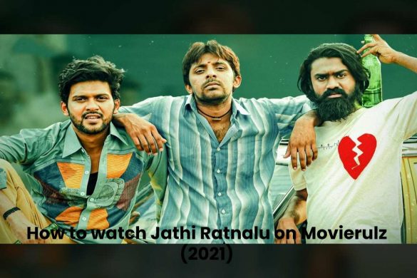 How to watch Jathi Ratnalu on Movierulz (2021)