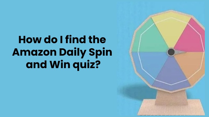 How do I find the Amazon Daily Spin and Win quiz?