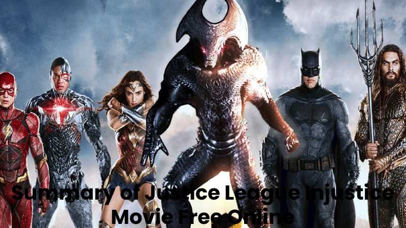 Summary of Justice League Injustice Movie Free Online