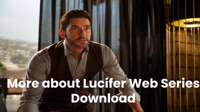 More about Lucifer Web Series Download