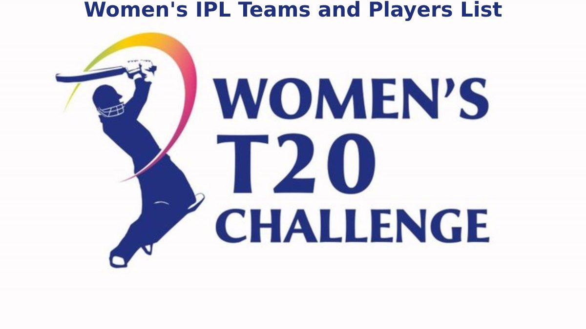 Women’s IPL Teams and Players List | IPL Women Players Names