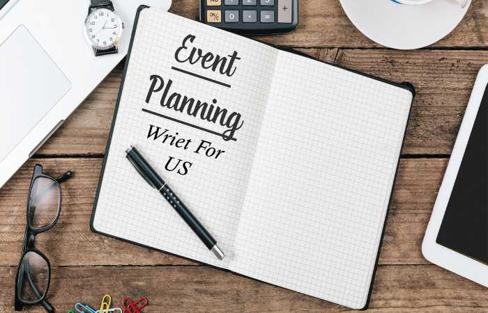 Event Planning Write for us