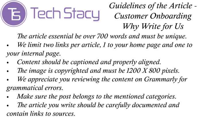 Customer Onboarding Write for Us Guidelines
