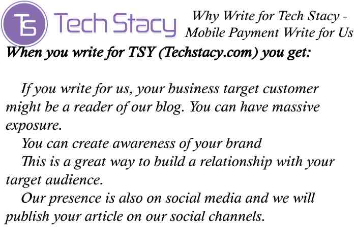 Mobile Payment Why Write for Us