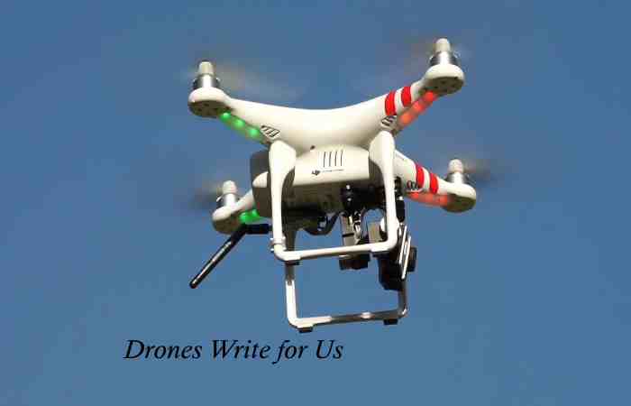 Drones Write for Us
