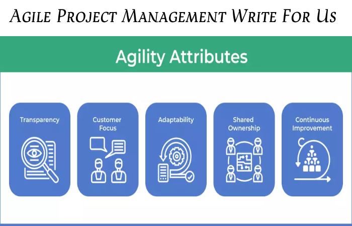 Agile Project Management Write For Us