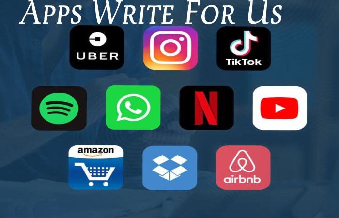 Apps Write For Us