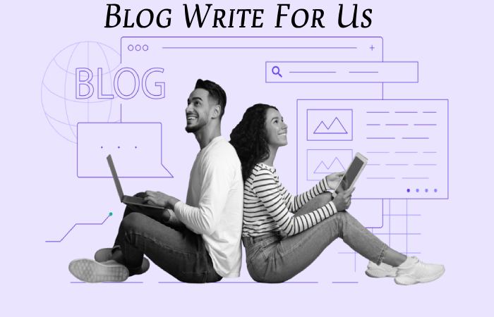 Blog Write For Us