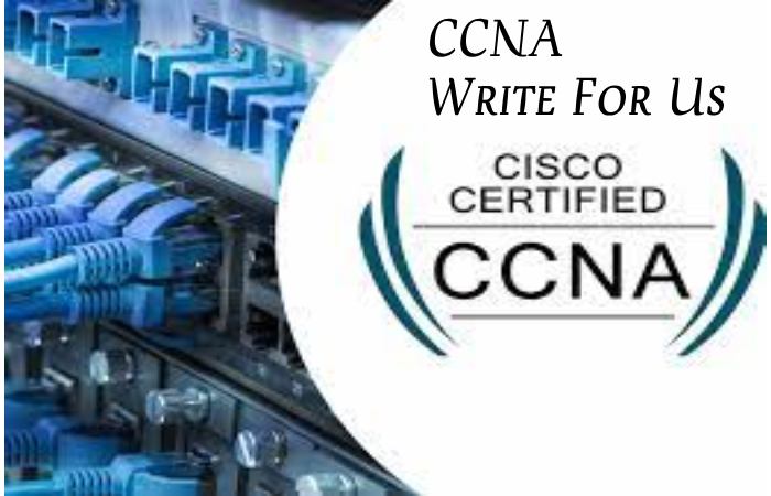 CCNA Write For Us