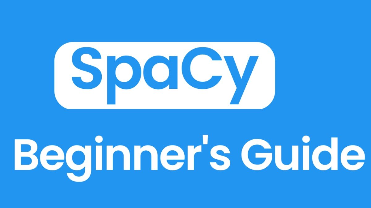 Beginner’s Guide To Natural Language Processing Using SpaCy