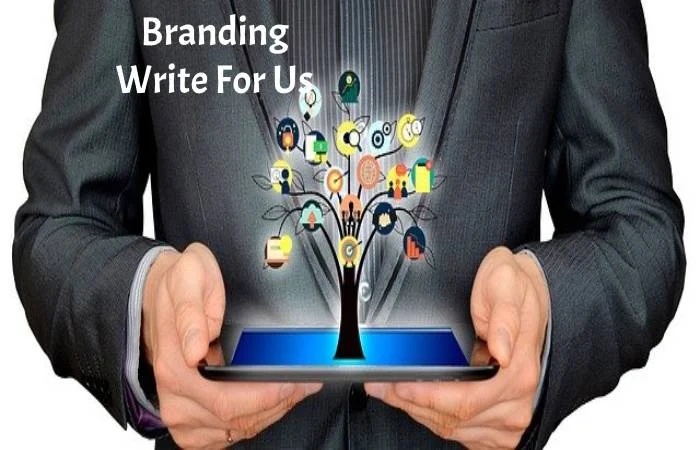 Branding Write for Us