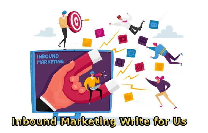 Inbound Marketing Write for Us