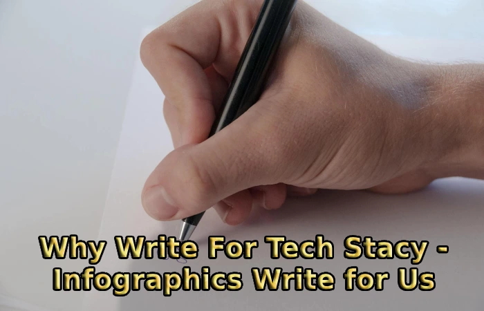 Why Write For Tech Stacy - Infographics Write for Us